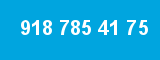 918 785 41 75